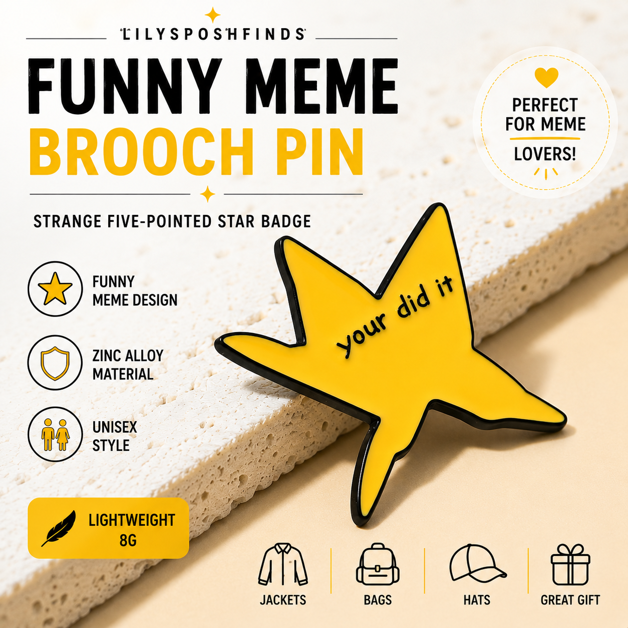 Funny "your did it" Meme Enamel Brooch Pin | Unisex Star Lapel Pin for Jackets, Bags & Hats