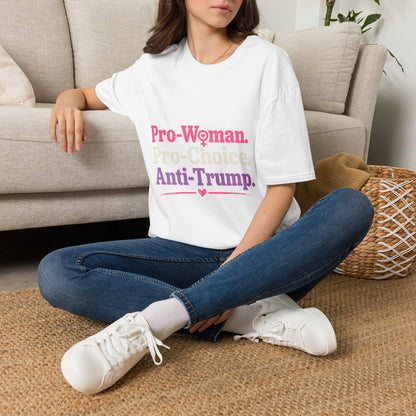 Pro-Woman Pro-Choice Anti-Trump T-Shirt — Feminist Political Statement Tee