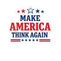 Make America Think Again Kiss-Cut Vinyl Sticker – Anti Trump Political Sticker, Liberal Laptop Decal, Progressive Protest Sticker