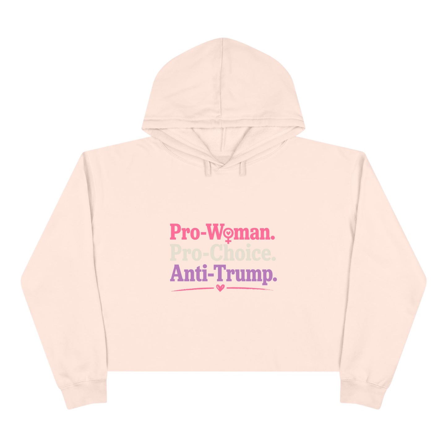 Pro-Woman Pro-Choice Anti-Trump Cropped Hoodie | Feminist Political Statement Crop Hoodie for Women