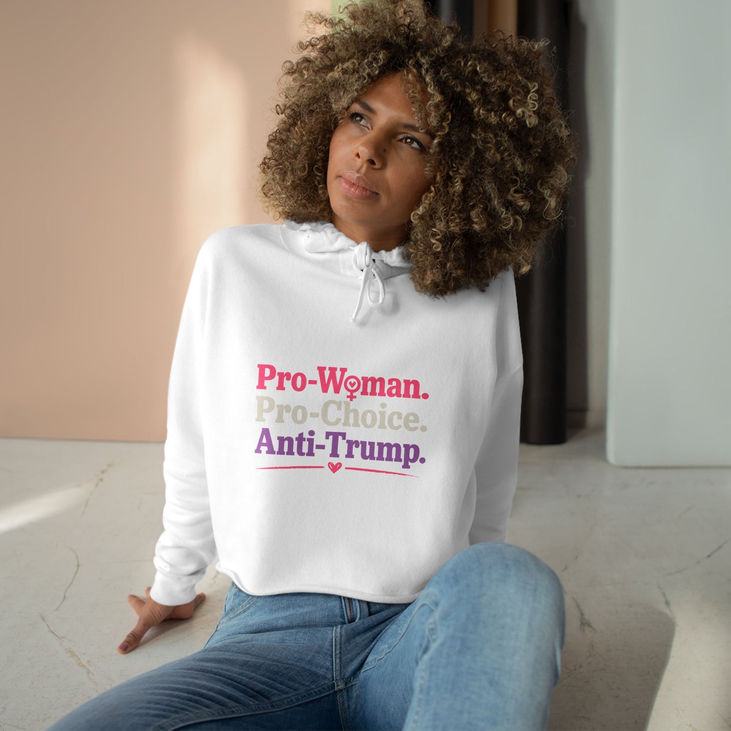 Pro-Woman Pro-Choice Anti-Trump Cropped Hoodie | Feminist Political Statement Crop Hoodie for Women