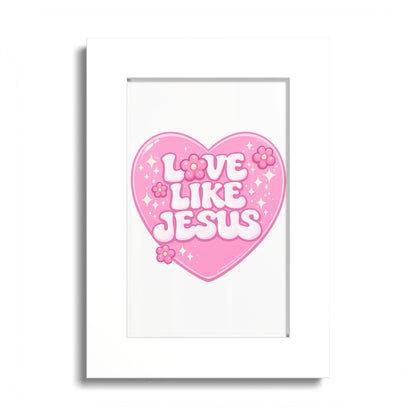 Love Like Jesus Heart Poster — Pink Religious Wall Art