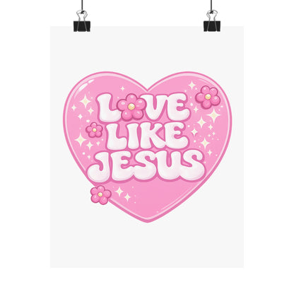Love Like Jesus Pink Heart Poster — Christian Faith Wall Art