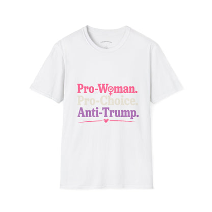 Pro-Woman Pro-Choice Anti-Trump T-Shirt — Feminist Political Statement Tee