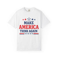 Make America Think Again Political T-Shirt – Patriotic Liberal Statement Tee