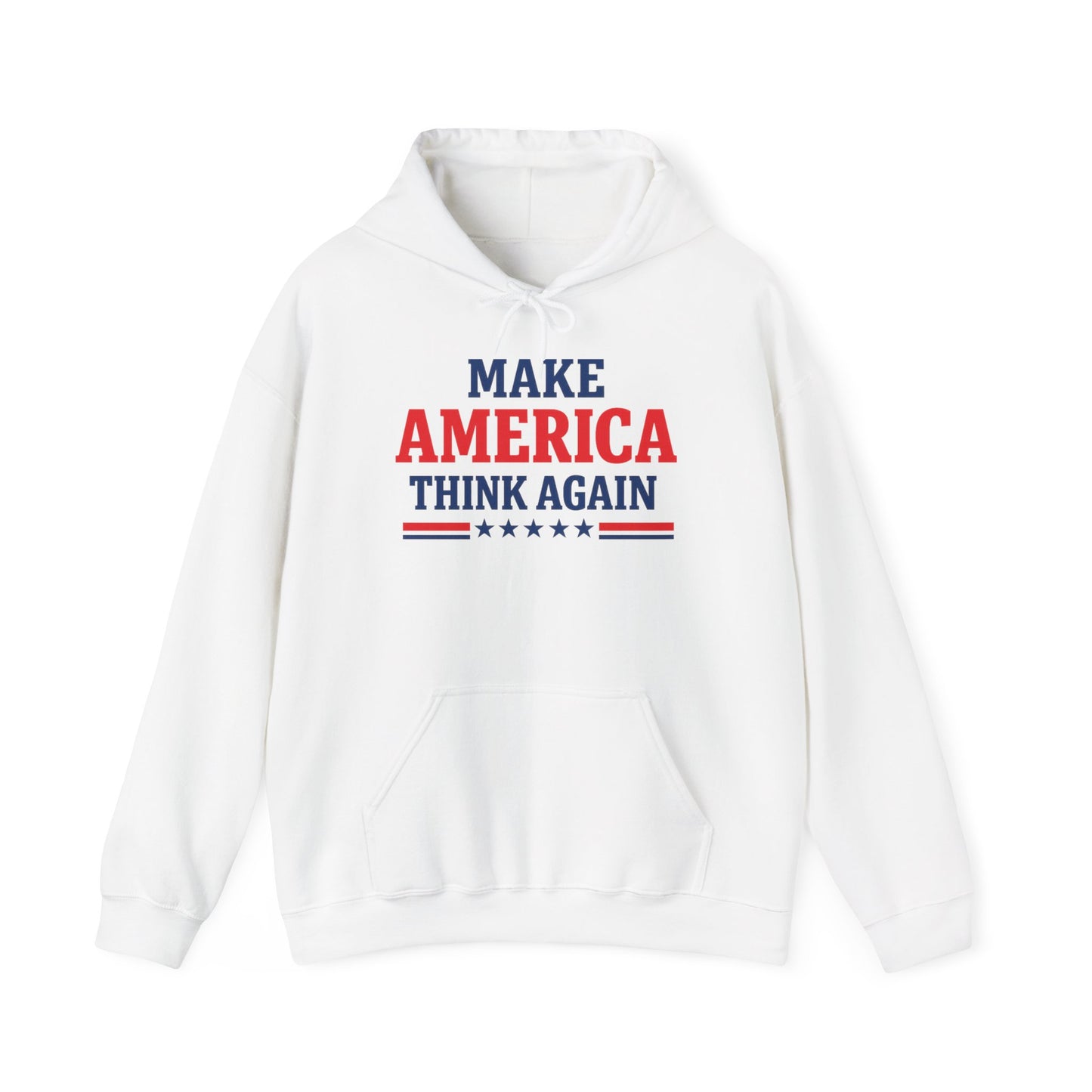 Make America Think Again Hoodie – Liberal Political Sweatshirt, Progressive Unisex Pullover