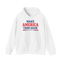 Make America Think Again Hoodie – Liberal Political Sweatshirt, Progressive Unisex Pullover