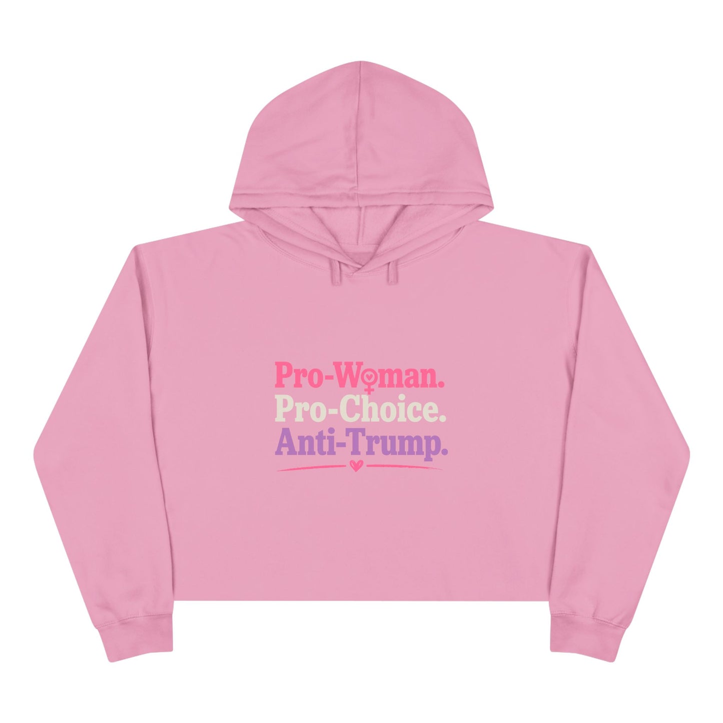 Pro-Woman Pro-Choice Anti-Trump Cropped Hoodie | Feminist Political Statement Crop Hoodie for Women