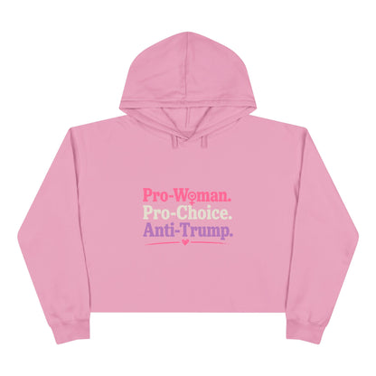Pro-Woman Pro-Choice Anti-Trump Cropped Hoodie | Feminist Political Statement Crop Hoodie for Women