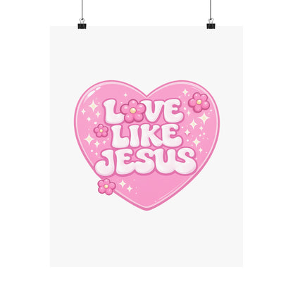Love Like Jesus Pink Heart Poster — Christian Faith Wall Art