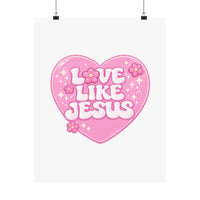 Love Like Jesus Pink Heart Poster — Christian Faith Wall Art