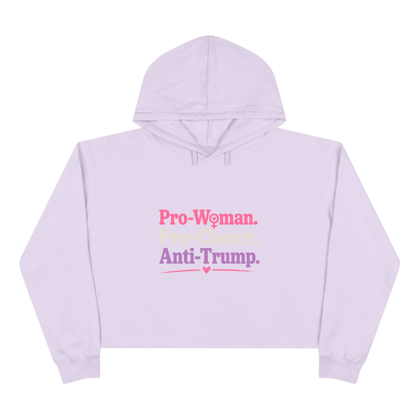 Pro-Woman Pro-Choice Anti-Trump Cropped Hoodie | Feminist Political Statement Crop Hoodie for Women